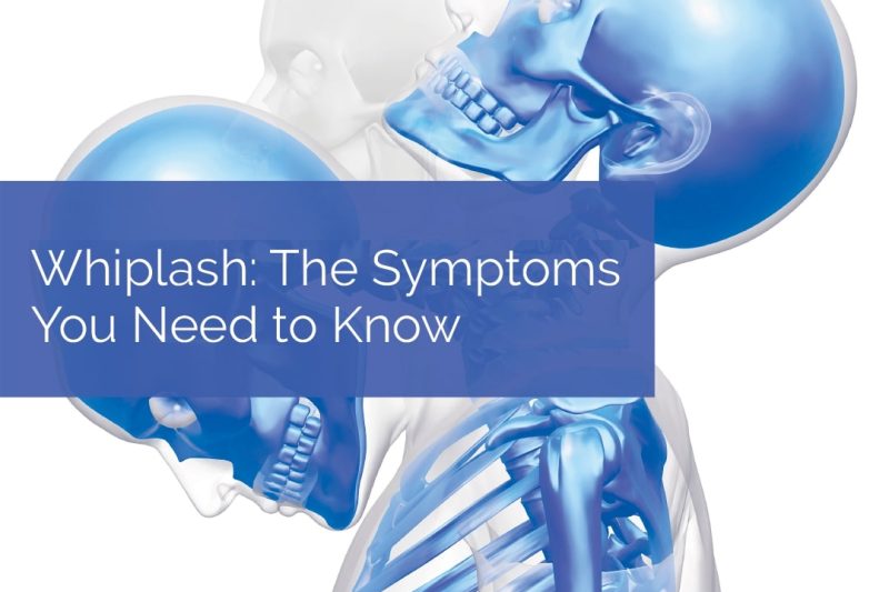Whiplash - The Symptoms You Need to Know