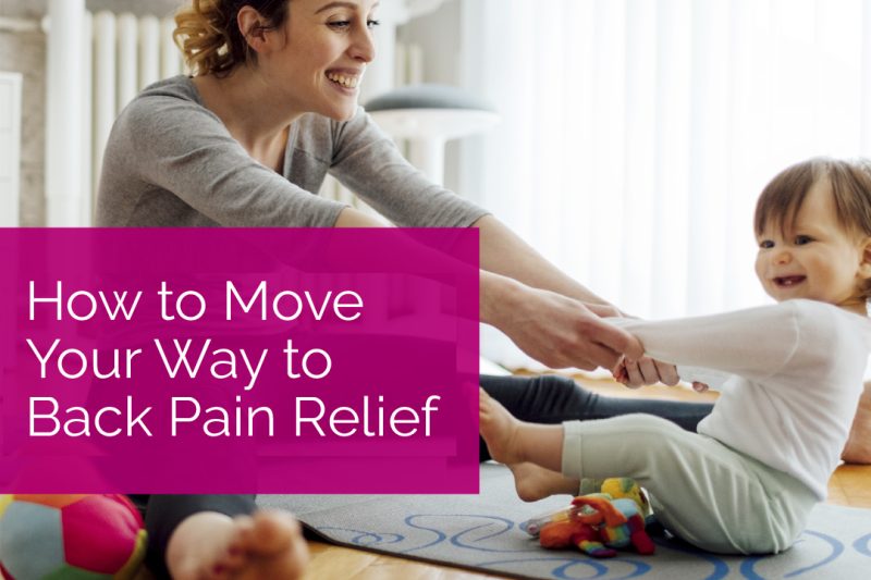 How to Move Your Way to Back Pain Relief